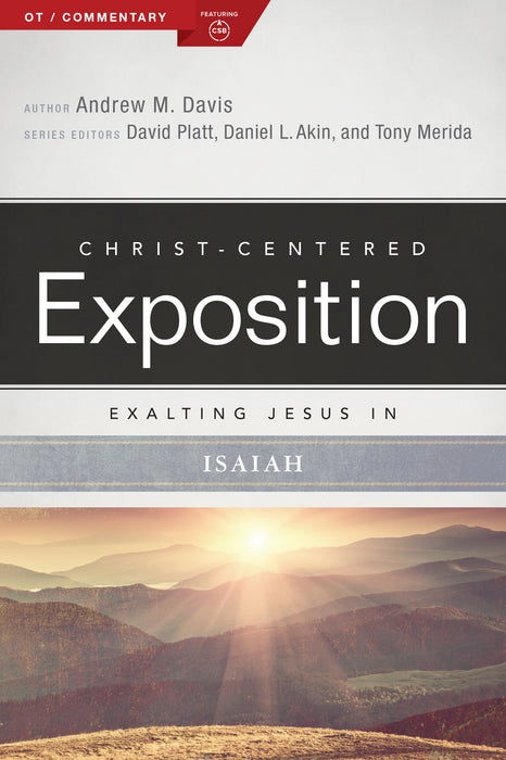 Exalting Jesus In Isaiah (Christ-Centered Exposition)