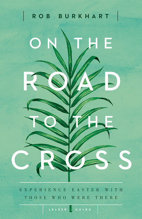 On The Road To The Cross Leader Guide
