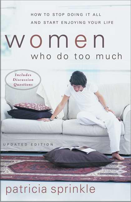 Women Who Do Too Much (Updated)
