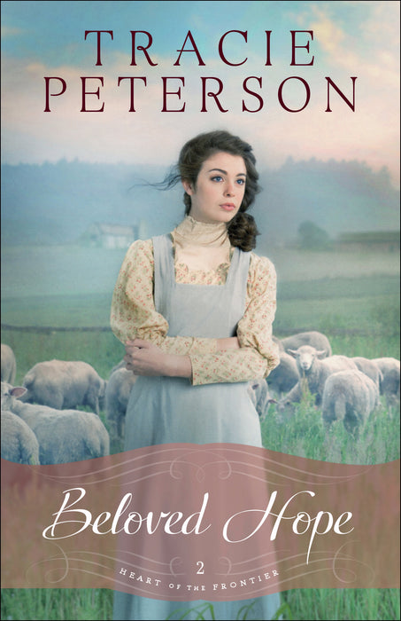 Beloved Hope (Heart Of The Frontier #2) Large Print