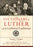 Dictionary Of Luther And The Lutheran Traditions