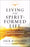 Living The Spirit-Formed Life (Revised Edition)