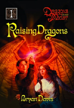 Raising Dragons (Dragons In Our Midst V1) (2nd Edi