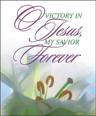Bulletin-O Victory In Jesus, My Savior Forever (Easter)-Legal Size (Pack Of 100) (Pkg-100)