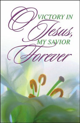 Bulletin-O Victory In Jesus, My Savior Forever (Easter) (Pack Of 100) (Pkg-100)