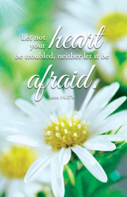 Bulletin-Let Not Your Heart Be Troubled, Neither Let It Be Afraid ( John 14:27) (Pack Of 100) (Pkg-100)