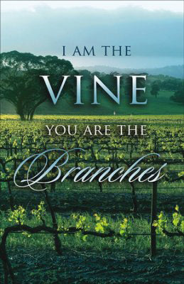 Bulletin-I Am The Vine, You Are The Branches (John 15:5) (Pack Of 100) (Pkg-100)
