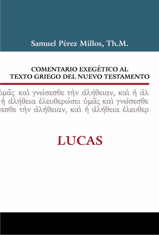 Span-Exegetical Commentary To The Greek Text Of The New Testament: Luke