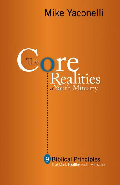 Core Realities Of Youth Ministry