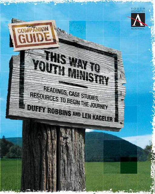 This Way To Youth Ministry-Companion Guide