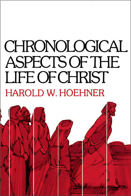 Chronological Aspects Of The Life Of Christ