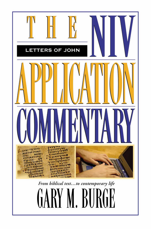 Letters Of John (Niv Application Commentary)
