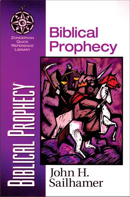Biblical Prophecy (Zondervan Quick Refer Library)