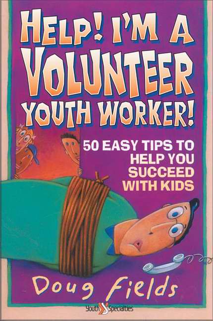 Help! I'm A Volunteer Youth Worker (Focus On The Family)