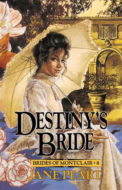 Destiny's Bride (Brides Of Montclair #8)