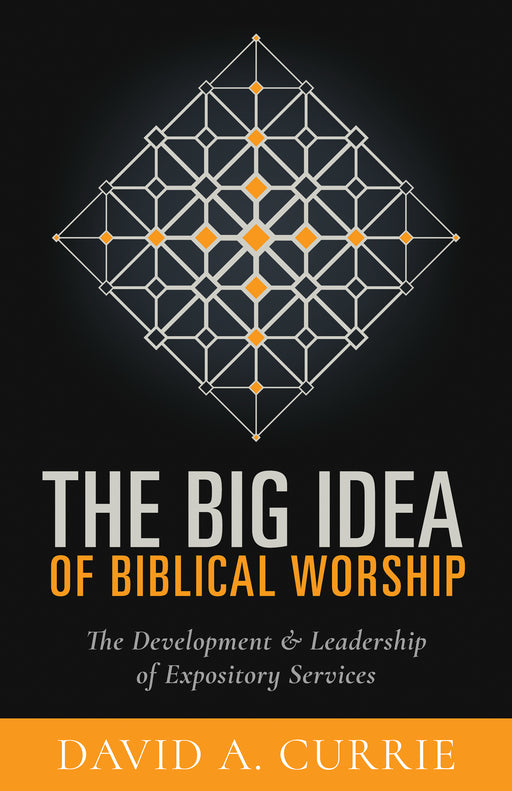 Big Idea Of Biblical Worship