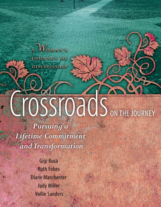 Crossroads On The Journey (Woman's Journey of Discipleship #2)