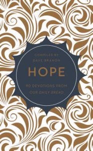 Hope: 90 Devotionals From Our Daily Bread