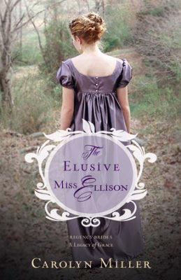 The Elusive Miss Ellison (Regency Brides: Legacy Of Grace #1)