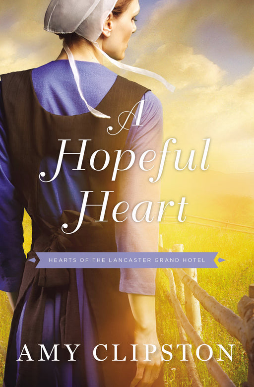 Hopeful Heart (Hearts Of The Lancaster Grand Hotel #1)-Mass Market