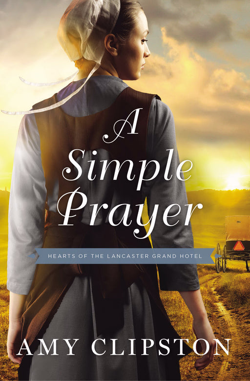 Simple Prayer (Hearts Of The Lancaster Grand Hotel #4)-Mass Market