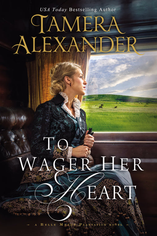 To Wager Her Heart (Belle Meade Plantation)-Hardcover