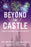 Beyond The Castle-Hardcover