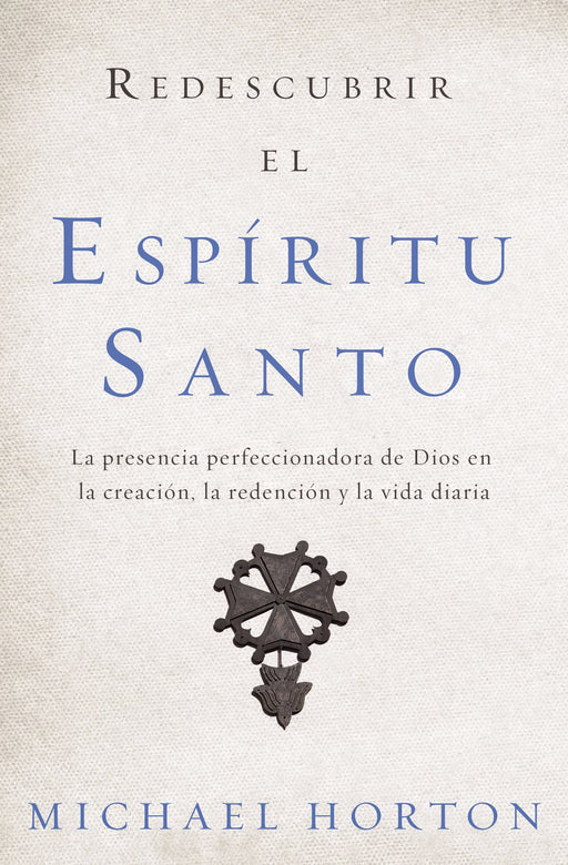 Span-Rediscovering The Holy Spirit (Redescubrir El Espu00edritu Santo)
