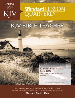 Standard Lesson Quarterly Spring 2019: Adult KJV Bible Teacher (#6290)