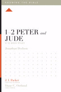 1-2 Peter And Jude: A 12-Week Study (Knowing The Bible)