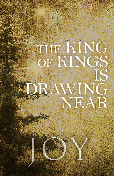 Bulletin-Advent Week 3: Joy/The King Of Kings In Drawing Near (Pack Of 50) (Pkg-50)