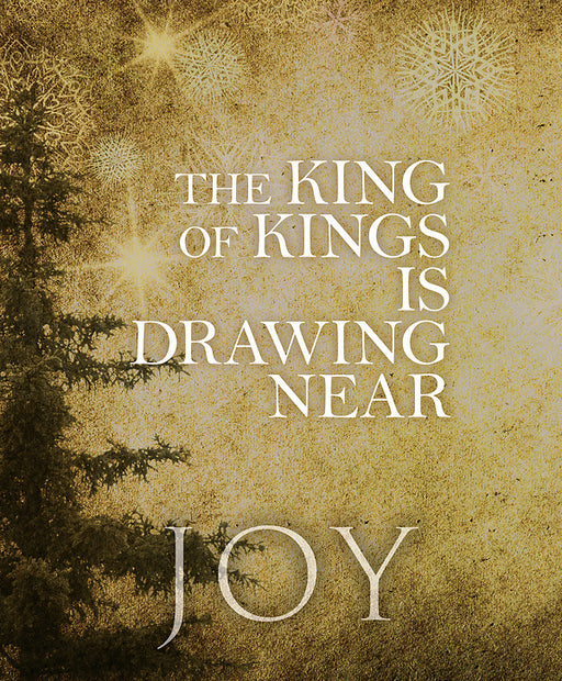 Bulletin-Advent Week 3: Joy/The King Of Kings In Drawing Near-Legal Size (Pack Of 50)  (Pkg-50)