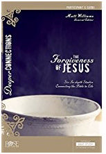 The Forgiveness Of Jesus Participant Guide For The DVD-Based Bible Study (Deeper Connections )