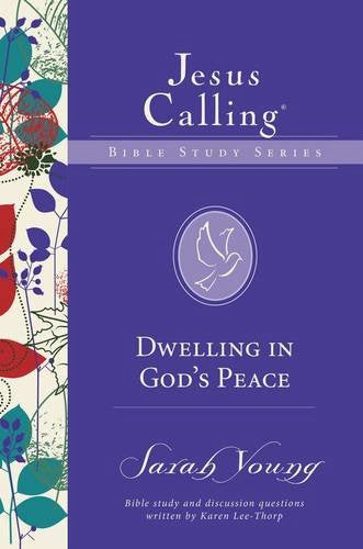 Dwelling In God's Peace (Jesus Calling Bible Studies 8)