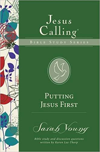 Putting Jesus First (Jesus Calling Bible Studies 7)