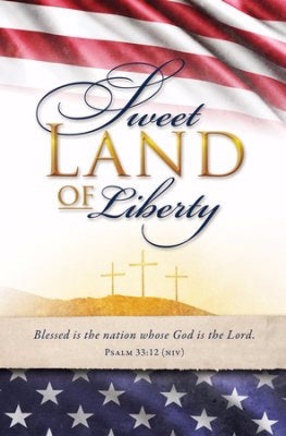 Bulletin-Sweet Land Of Liberty (Psalm 33:12) (Pack Of 100) (Pkg-100)