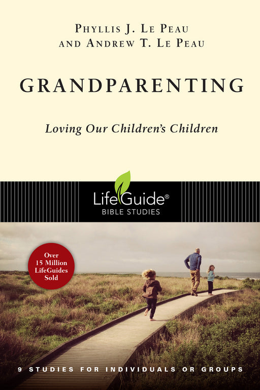 Grandparenting (LifeGuide Bible Studies)