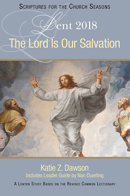 The Lord Is Our Salvation (Lent 2018)