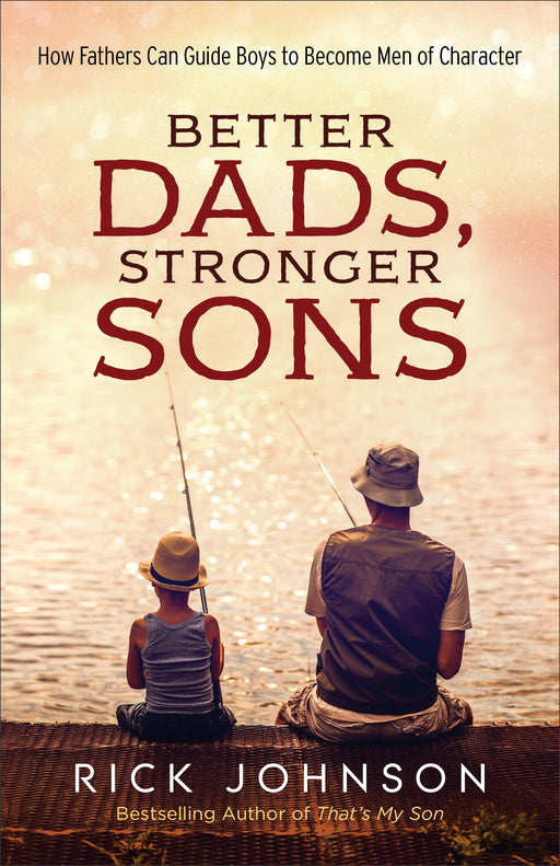 Better Dads, Stronger Sons (Repack)