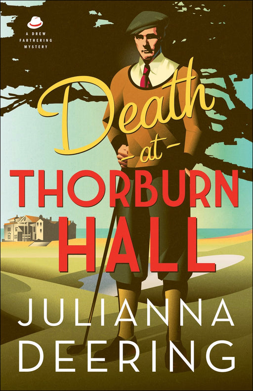 Death At Thorburn Hall (Drew Farthering Mystery #6)