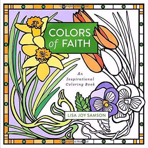 Colors Of Faith: An Inspirational Coloring Book