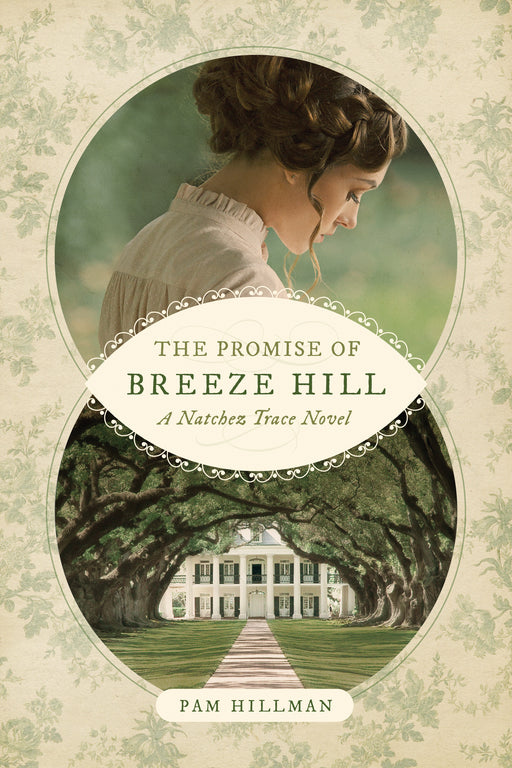 The Promise Of Breeze Hill (Natchez Trace Novel #1)