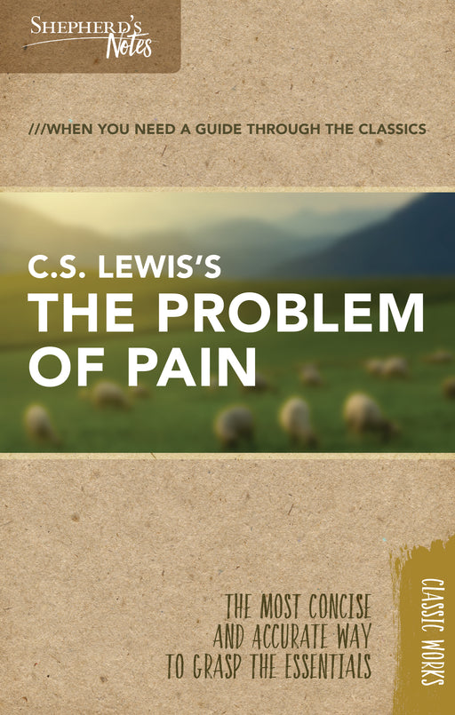 The Problem Of Pain (Shepherd's Notes)
