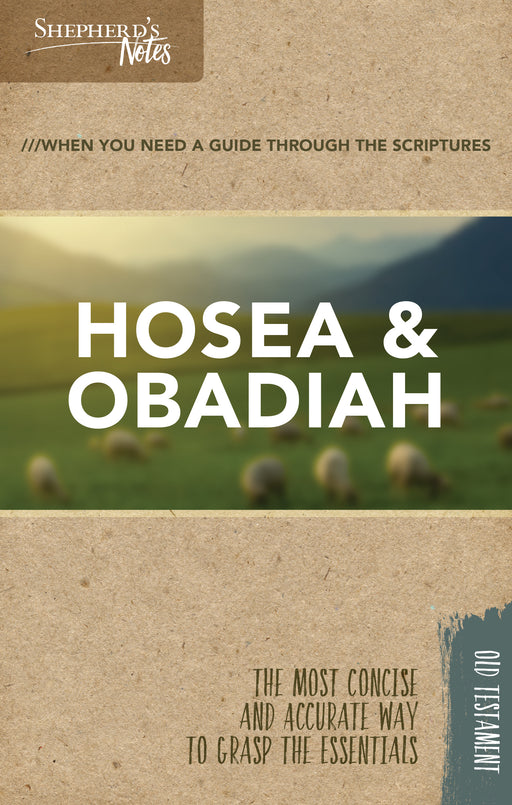 Hosea-Obadiah (Shepherd's Notes)