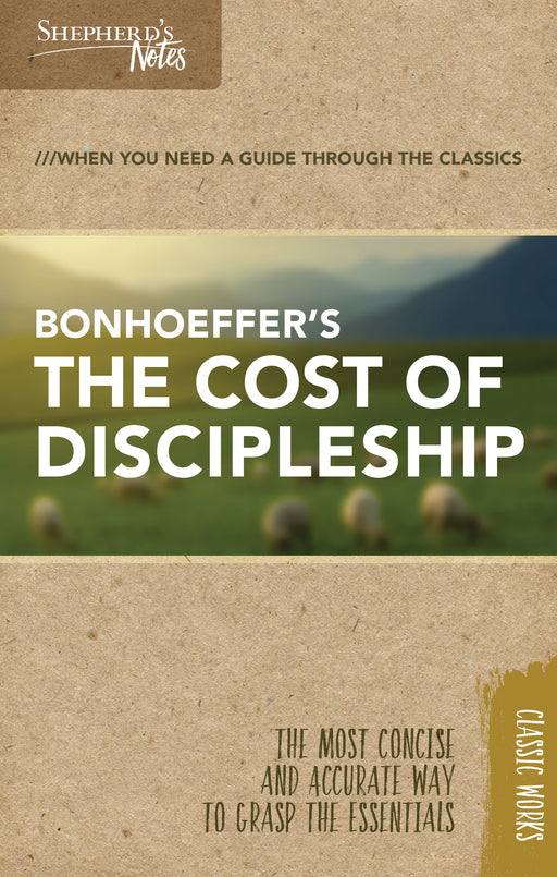 The Cost Of Discipleship (Shepherd's Notes)