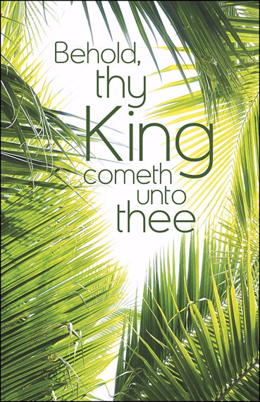 Bulletin-Behold, Thy King Cometh Unto Thee (Zechariah 9:9) (Easter) (Pack Of 100) (Pkg-100)