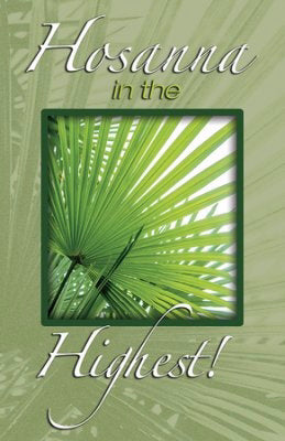 Bulletin-Hosanna In The Highest! (Mark 11:10) (Easter) (Pack Of 100) (Pkg-100)