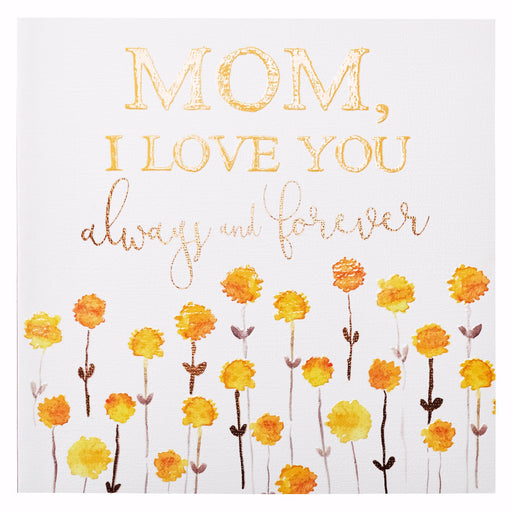 Mom, I Love You Always And Forever