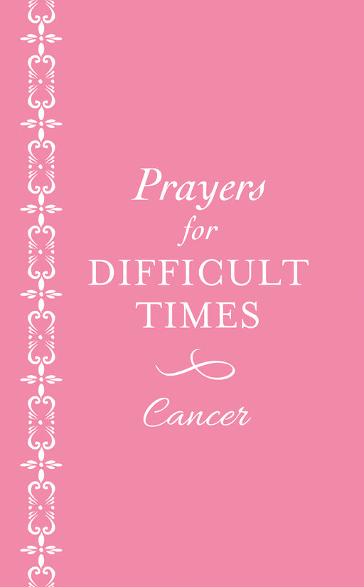 Prayers For Difficult Times: Breast Cancer Edition