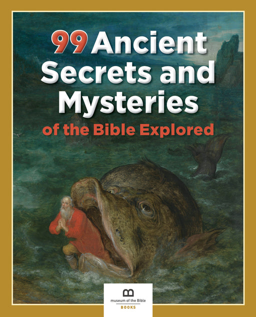 99 Ancient Secrets And Mysteries Of The Bible Explained
